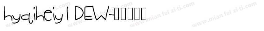 hyqiheiy1 DEW字体转换